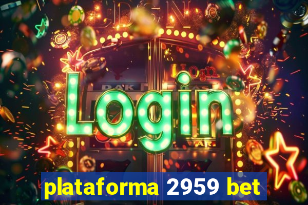 plataforma 2959 bet